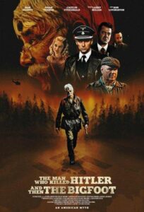 The Man Who Killed Hitler and Then the Bigfoot Watch Online